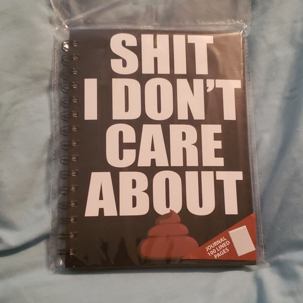 "S**t I Don't Care About" journal
